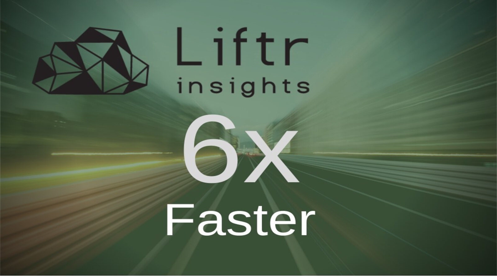 Liftr Insights Increases Cadence of Data 6x Faster than Competition