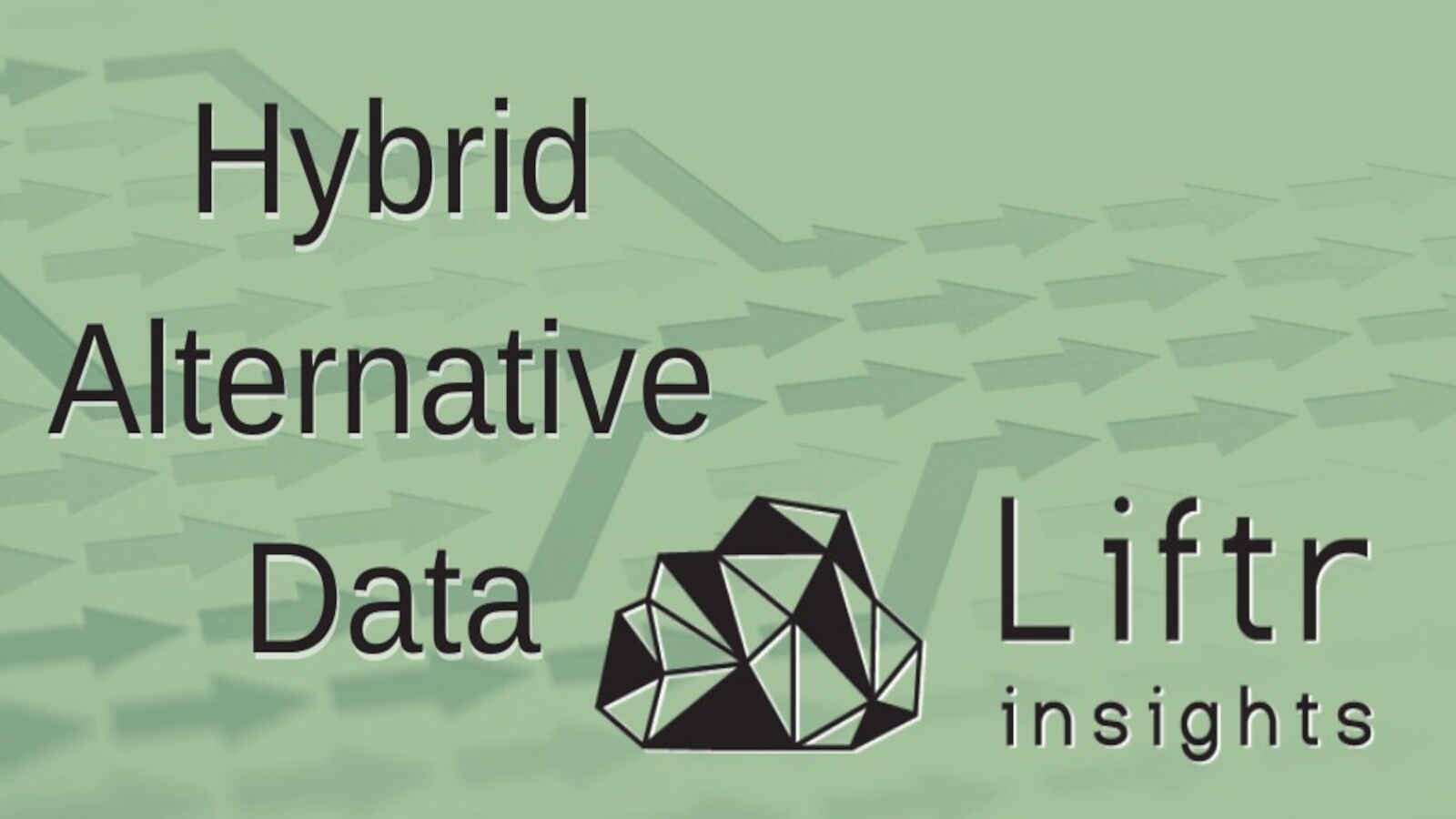 Liftr Insights Defines Hybrid Alternative Data Market