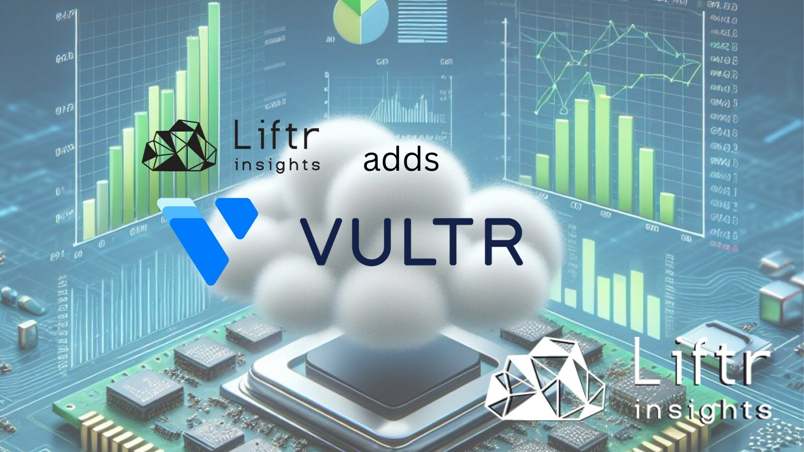 Liftr Insights adds Vultr as latest cloud service provider in its data set